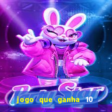 jogo que ganha 10 reais no cadastro